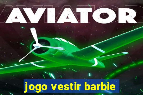 jogo vestir barbie